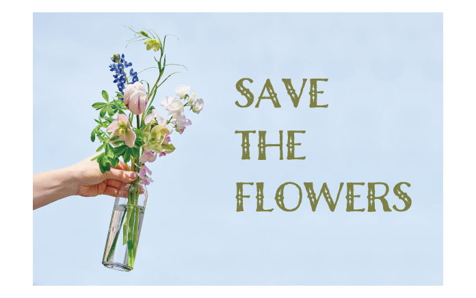 SAVE THE FLOWERS