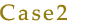 Case2